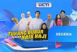 Jam Tayang Tukang Bubur Pengen Naik Haji 12 Maret 2024