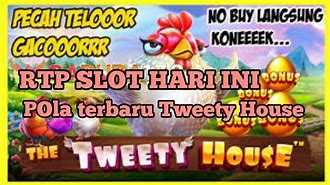 The Tweety House Slot Hari Ini Live Draw Hk Hari Ini Tercepat